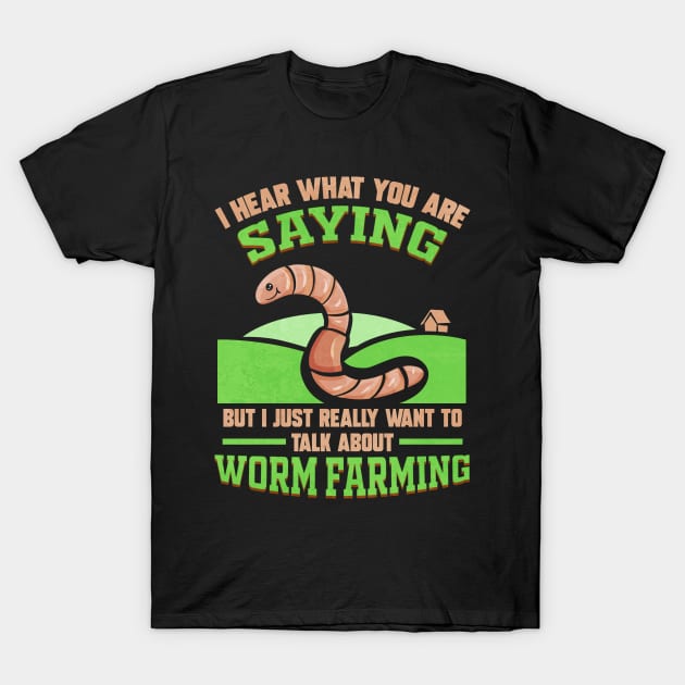 Worm Farm Vermiculture Worm Composting T-Shirt by ChrisselDesigns